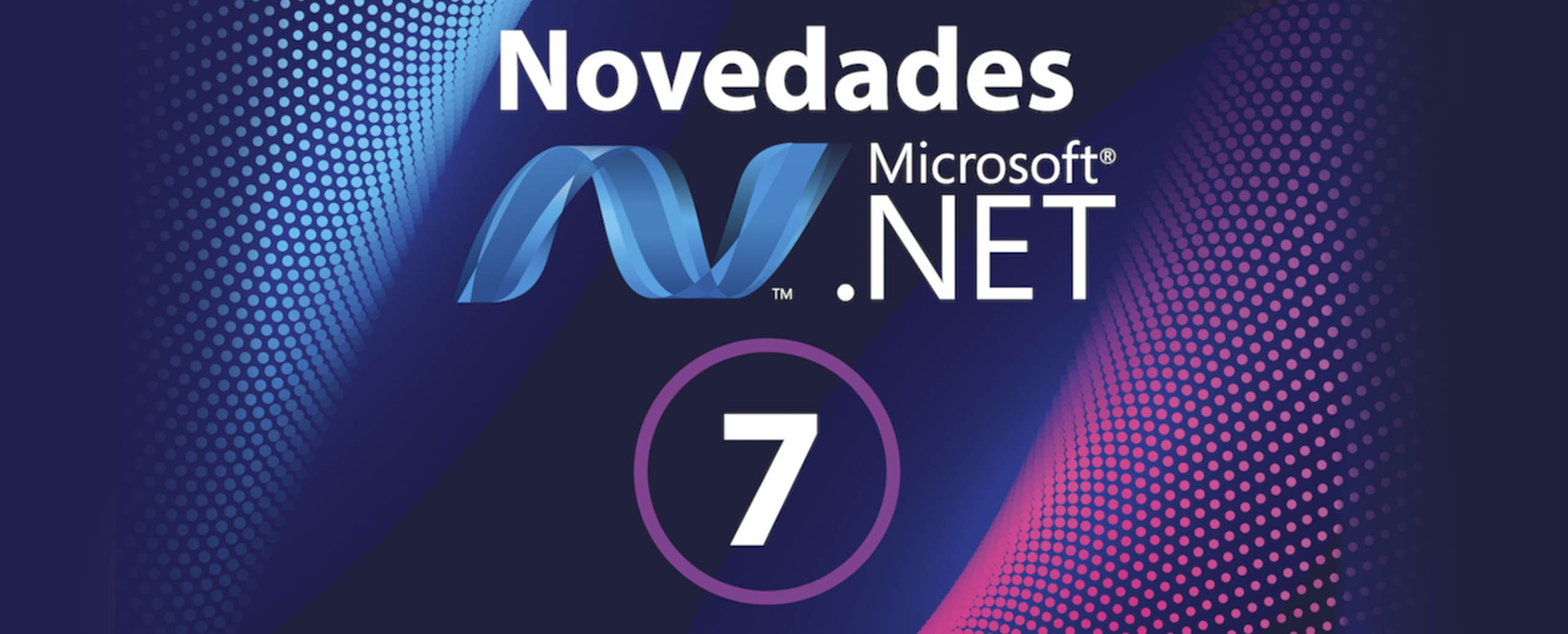 Novedades Microsoft .NET 7